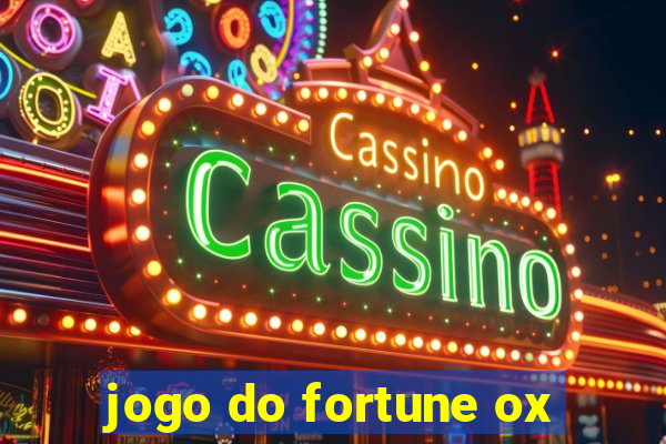 jogo do fortune ox